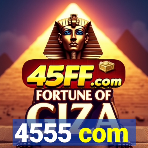 4555 com